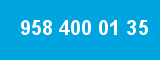 958 400 01 35
